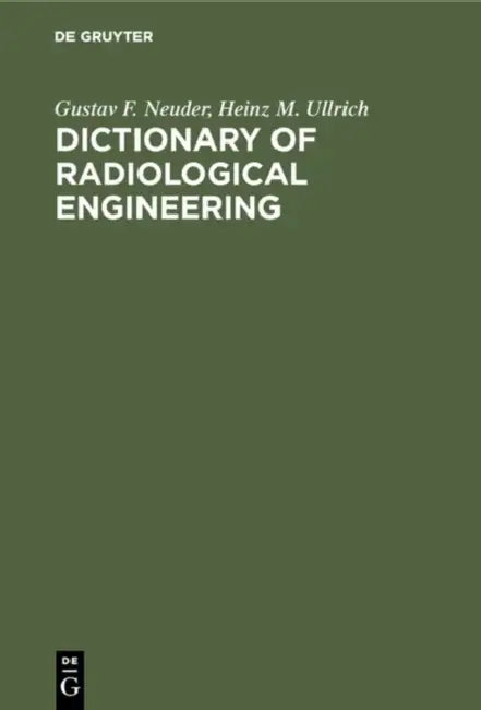 Dictionary of Radiological Engineering (English, Gustav F. Neuder | Heinz M. Ullrich) - Image 1 - BookBajar
