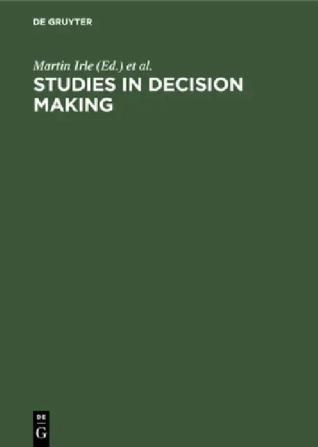 Buy Studies in Decision Making (English, Martin Irle | Lawrence B. Katz) Online at Best Price - BookBajar