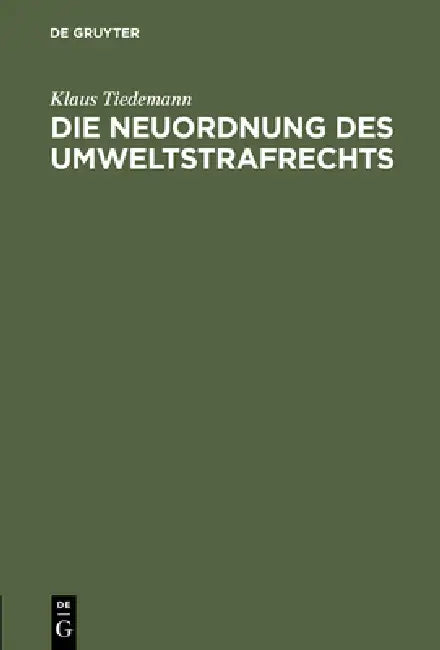 Die Neuordnung Des Umweltstrafrechts (English, Klaus Tiedemann) - Image 1 - BookBajar