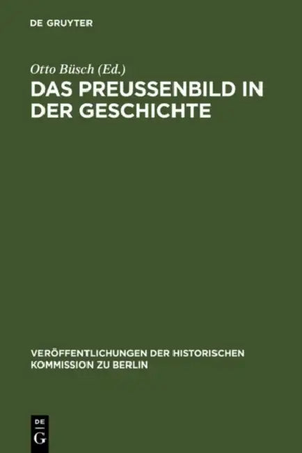 Das Preußenbild in der Geschichte (English, Otto Büsch) - Image 1 - BookBajar