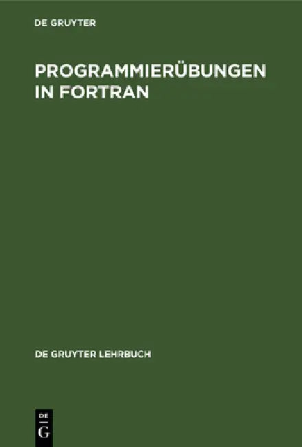Buy Programmierübungen in FORTRAN (English, No Contributor) Online at Best Price - BookBajar