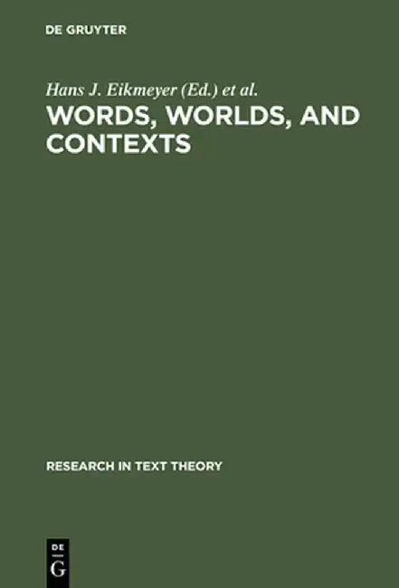 Buy Words, Worlds, and Contexts (English, Hans J. Eikmeyer) Online at Best Price - BookBajar