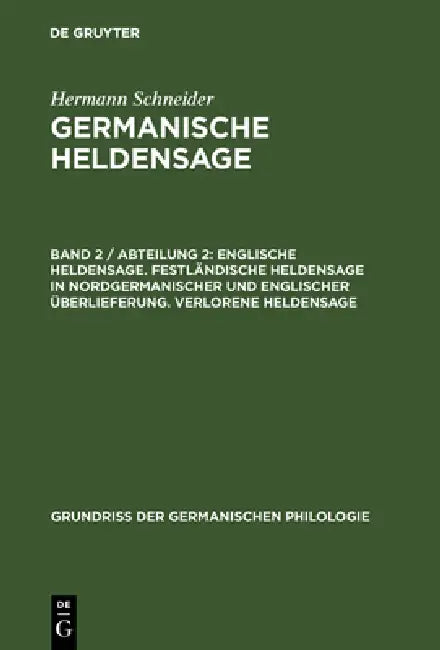 Buy Germanische Heldensage, Band 2 / Abteilung 2, Englische Heldensage. Festländische Heldensage in nord (English, Hermann Schneider) Online at Best Price - BookBajar