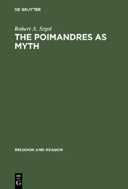 Buy The Poimandres as Myth (English, Robert a. Segal) Online at Best Price - BookBajar