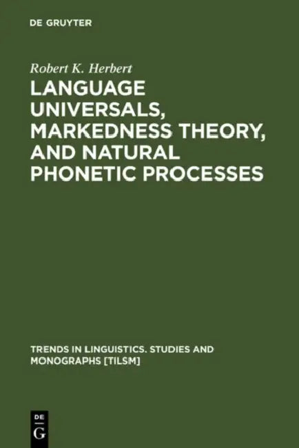 Buy Language Universals, Markedness Theory, and Natural Phonetic Processes (English, Robert K. Herbert) Online at Best Price - BookBajar