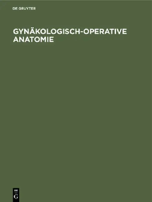 Buy Gynäkologisch-operative Anatomie (English, No Contributor) Online at Best Price - BookBajar