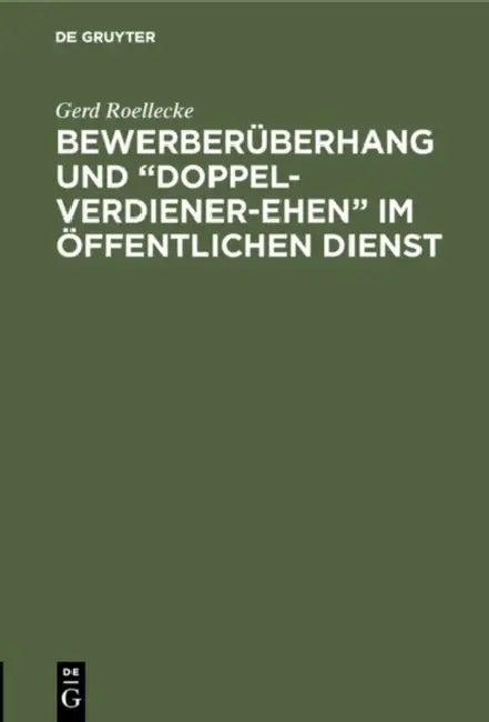Bewerberüberhang und "Doppel-Verdiener-Ehen" im öffentlichen Dienst (English, Gerd Roellecke) - Image 1 - BookBajar