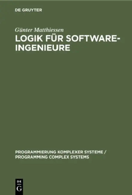 Logik für Software-Ingenieure (English, Günter Matthiessen) - Image 1 - BookBajar
