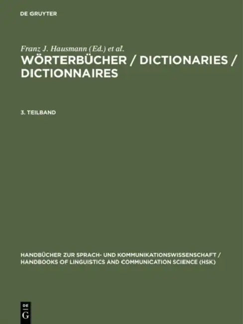 Buy Worterbucher / Dictionaries / Dictionnaires. 3. Teilband (English, Herbert E. Wiegand | Ladislav Zgusta | Rufus Gouws) Online at Best Price - BookBajar