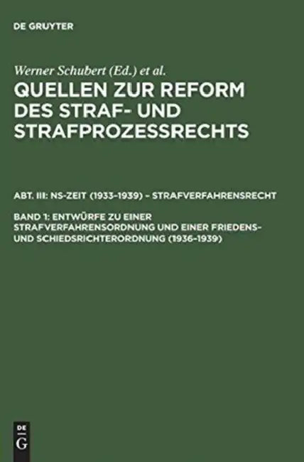 Buy Entwrfe Zu Einer Strafverfahrensordnung Und Einer Friedens- Und Schiedsrichterordnung (1936-1939) (English, Werner Schubert) Online at Best Price - BookBajar