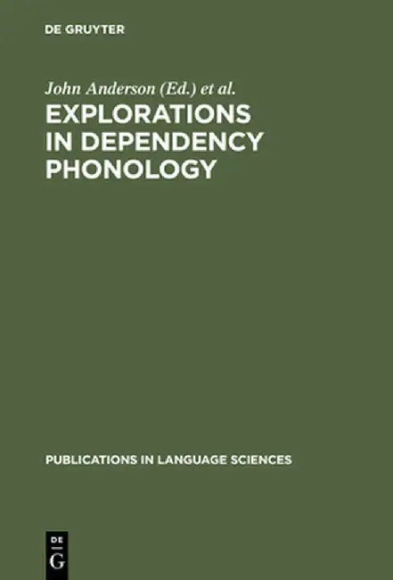 Buy Explorations in Dependency Phonology (English, John Anderson) Online at Best Price - BookBajar