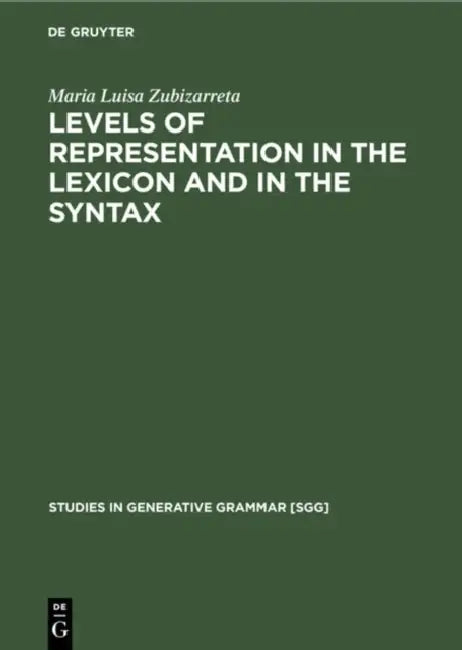 Levels of Representation in the Lexicon and in the Syntax (English, Maria Luisa Zubizarreta) - Image 1 - BookBajar