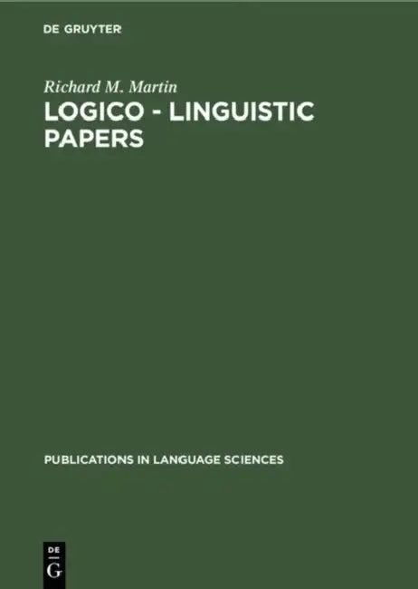 Logico - Linguistic Papers (English, Richard M. Martin) - Image 1 - BookBajar