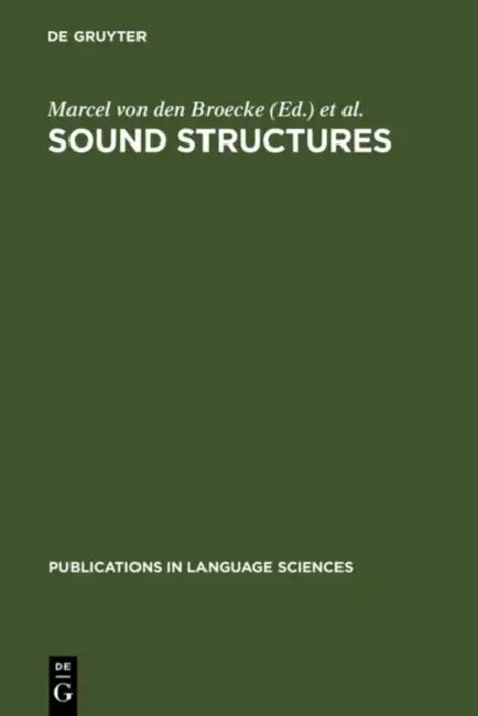 Sound Structures (English, Marcel Von Den Broecke | Vincent J. Van Heuven | Wim Zonneveld) - Image 1 - BookBajar