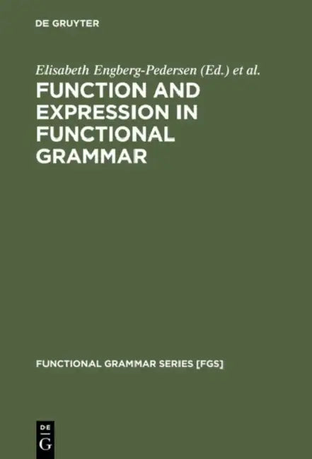 Function and Expression in Functional Grammar (English, Elisabeth Engberg-Pedersen | Lisbeth Falster Jakobsen | Lone Schack Rasmussen) - Image 1 - BookBajar