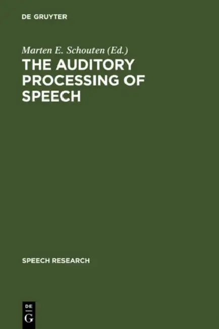 Buy The Auditory Processing of Speech (English, Marten E. Schouten) Online at Best Price - BookBajar