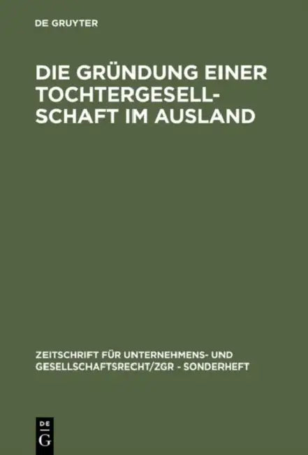 Buy Die Gründung einer Tochtergesellschaft im Ausland (English, de Gruyter) Online at Best Price - BookBajar
