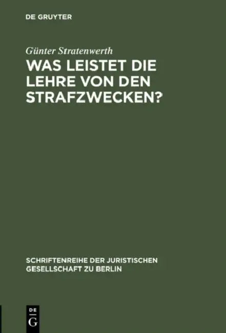 Buy Was leistet die Lehre von den Strafzwecken? (English, Günter Stratenwerth) Online at Best Price - BookBajar