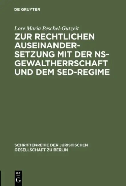 Buy Zur Rechtlichen Auseinandersetzung Mit Der Ns-Gewaltherrschaft Und Dem Sed-Regime (English, Lore Maria Peschel-Gutzeit) Online at Best Price - BookBajar