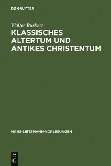 Buy Klassisches Altertum und antikes Christentum (English, Walter Burkert) Online at Best Price - BookBajar