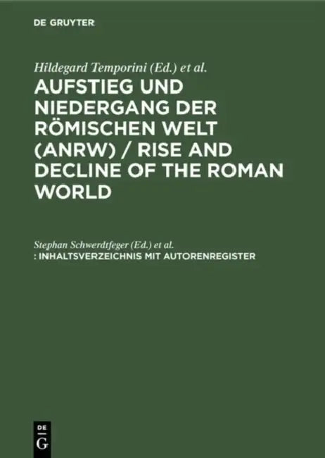 Buy Aufstieg Und Niedergang Der Romischen Welt (Anrw) / Rise and Decline of the Roman World, Inhaltsverz (English, Stephan Schwerdtfeger | Ute Ilchmann) Online at Best Price - BookBajar