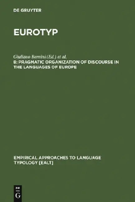 Pragmatic Organization of Discourse in the Languages of Europe (English, Giuliano Bernini) - Image 1 - BookBajar
