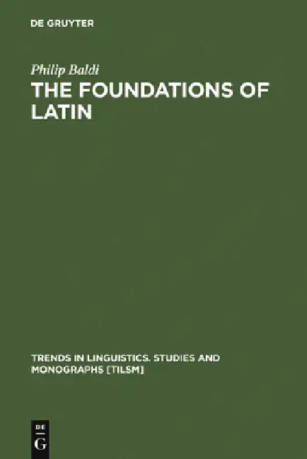 The Foundations of Latin (English, Philip Baldi) - Image 1 - BookBajar