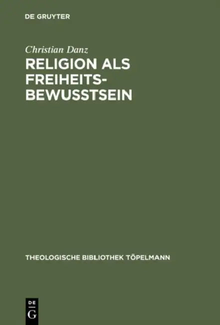 Religion als Freiheitsbewußtsein (English, Christian Danz) - Image 1 - BookBajar