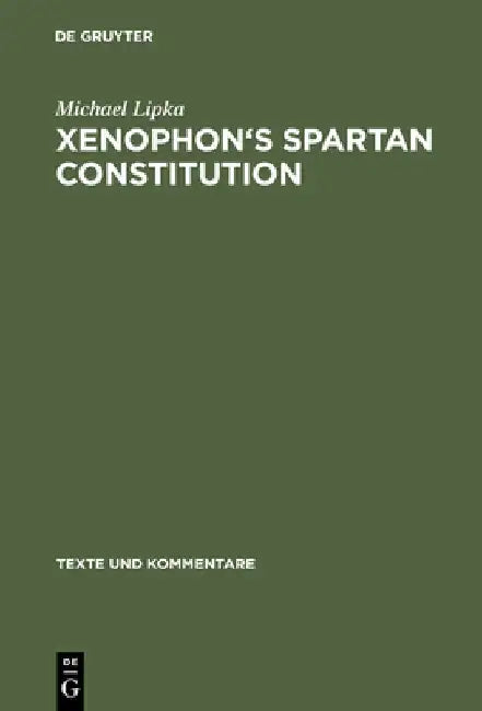 Buy Xenophon's Spartan Constitution (English, Michael Lipka) Online at Best Price - BookBajar