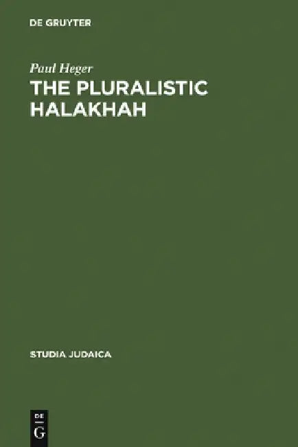 Buy The Pluralistic Halakhah (English, Paul Heger) Online at Best Price - BookBajar
