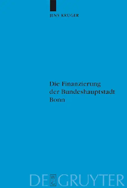 Buy Die Finanzierung der Bundeshauptstadt Bonn (English, Jens Krüger) Online at Best Price - BookBajar