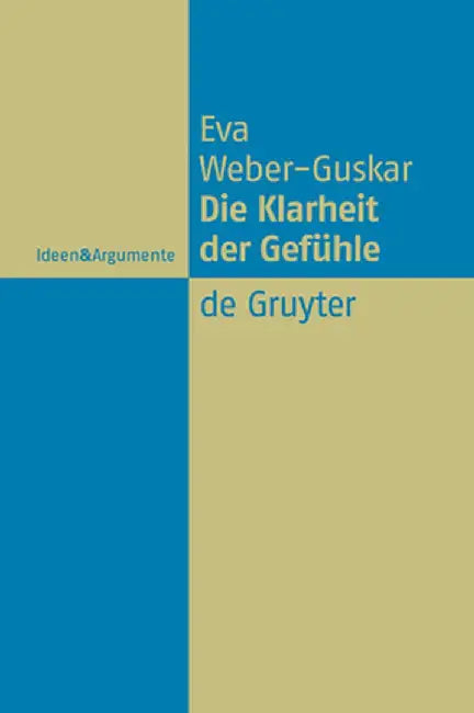 Buy Die Klarheit der Gefuhle (English, Eva Weber-Guskar) Online at Best Price - BookBajar