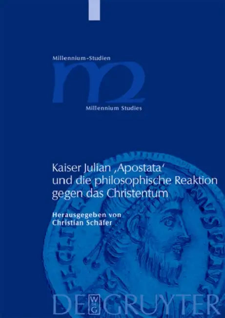 Buy Kaiser Julian 'Apostata' Und Die Philosophische Reaktion Gegen Das Christentum (English, Christian Schäfer) Online at Best Price - BookBajar