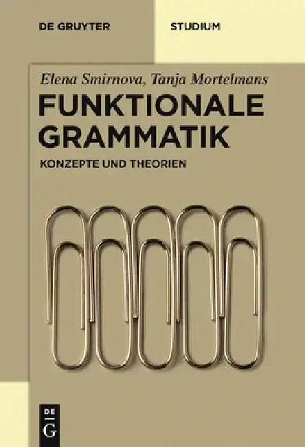 Buy Funktionale Grammatik (English, Elena Smirnova | Tanja Mortelmans) Online at Best Price - BookBajar