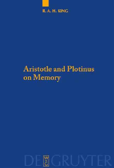 Buy Aristotle and Plotinus on Memory (English, Richard a. H. King) Online at Best Price - BookBajar