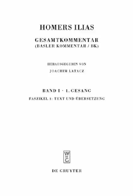 Buy Homers Ilias, Faszikel 1, Text und Übersetzung (English, Joachim Latacz | Martin L. West) Online at Best Price - BookBajar
