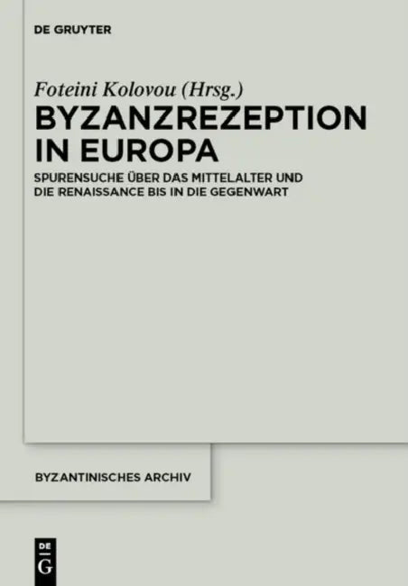 Byzanzrezeption in Europa (English, Foteini Kolovou) - Image 1 - BookBajar