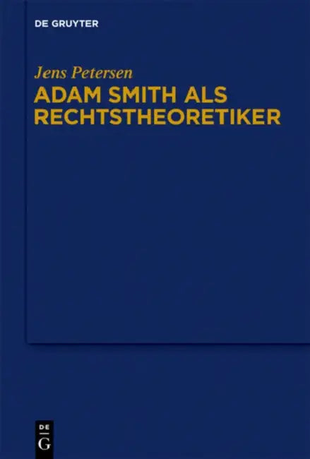 Buy Adam Smith als Rechtstheoretiker (English, Jens Petersen) Online at Best Price - BookBajar