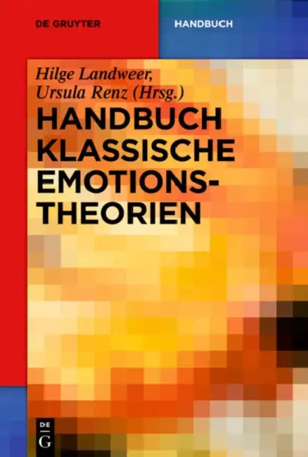 Handbuch Klassische Emotionstheorien (English, Hilge Landweer | Ursula Renz | Alexander Brungs) - Image 1 - BookBajar