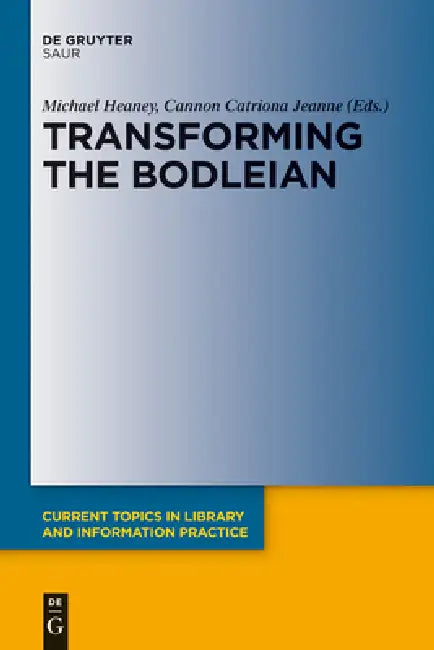 Buy Transforming the Bodleian (English, Michael Heaney | Catriona Jeanne Cannon) Online at Best Price - BookBajar