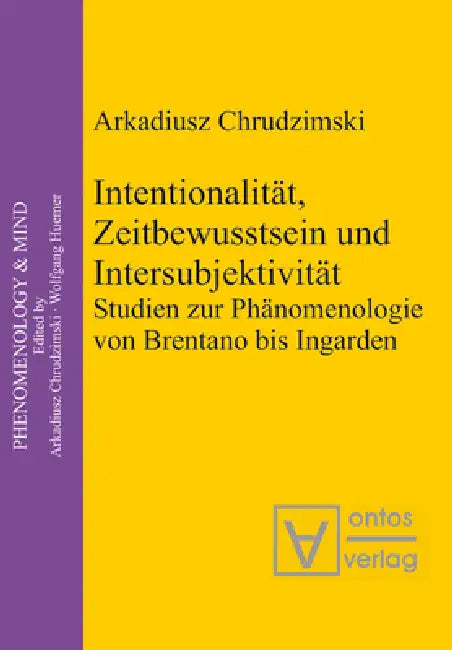 Buy Intentionalität, Zeitbewusstsein und Intersubjektivität (English, Arkadiusz Chrudzimski) Online at Best Price - BookBajar