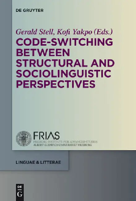 Buy Code-Switching Between Structural and Sociolinguistic Perspectives (English, Gerald Stell | Kofi Yakpo) Online at Best Price - BookBajar