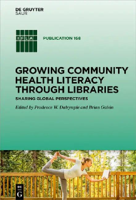 Buy Growing Community Health Literacy Through Libraries (English, Prudence W. Dalrymple | Brian Galvin) Online at Best Price - BookBajar