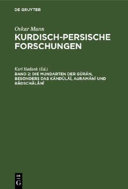 Buy Die Mundarten Der Gûrân, Besonders Das Kändûläî, Auramânî Und Bâdschälânî (English, Karl Hadank) Online at Best Price - BookBajar