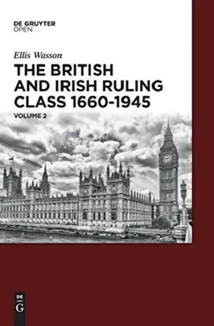 Buy The British and Irish Ruling Class 1660-1945 Vol. 2 (English, Ellis A. Wasson) Online at Best Price - BookBajar