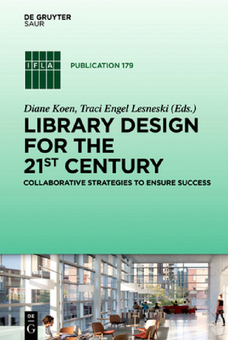 Buy Library Design for the 21st Century (English, Diane Koen | Traci Engel Lesneski) Online at Best Price - BookBajar