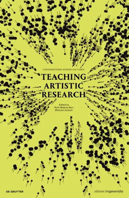 Buy Teaching Artistic Research (English, Ruth Mateus-Berr | Richard Jochum) Online at Best Price - BookBajar