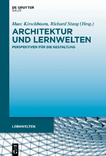 Buy Architektur und Lernwelten (English, Marc Kirschbaum | Richard Stang) Online at Best Price - BookBajar