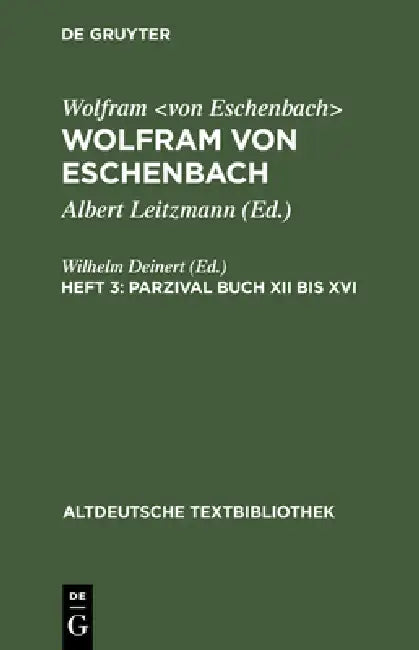 Buy Parzival Buch XII bis XVI (English, Wilhelm Deinert | Albert Leitzmann) Online at Best Price - BookBajar