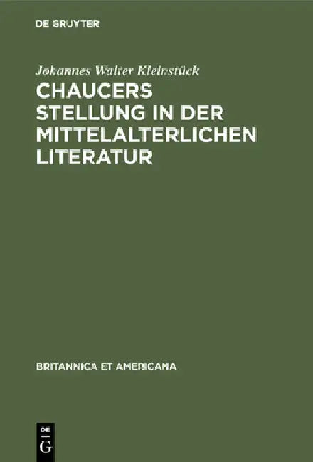 Chaucers Stellung in der Mittelalterlichen Literatur (English, Johannes Walter Kleinstück) - Image 1 - BookBajar
